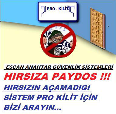 Hırsızın Açamadığı Kilit Sistemi Pro Kilit İçin Bizi Arayınız Www.escananahtar.com