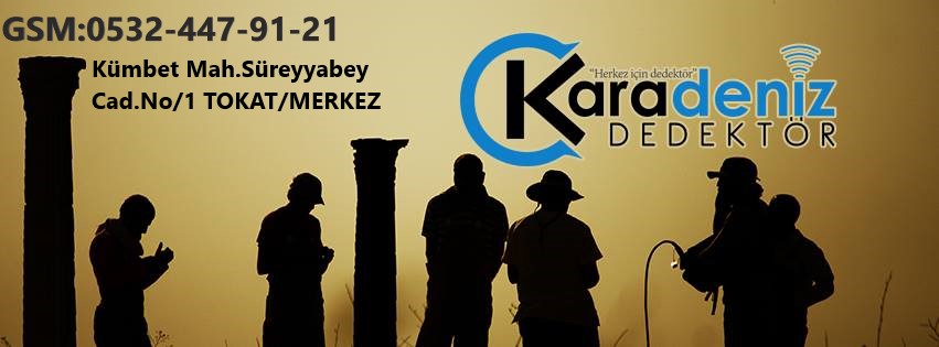 Tokat Karadeniz Dedektör